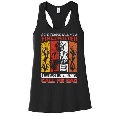 Some People Call Me A Firefighter The Most Important Call Me Dad Women's Racerback Tank