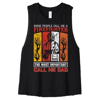 Some People Call Me A Firefighter The Most Important Call Me Dad Women's Racerback Cropped Tank