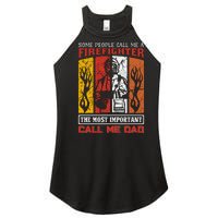 Some People Call Me A Firefighter The Most Important Call Me Dad Women's Perfect Tri Rocker Tank