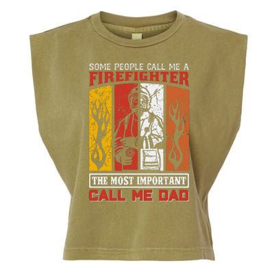 Some People Call Me A Firefighter The Most Important Call Me Dad Garment-Dyed Women's Muscle Tee