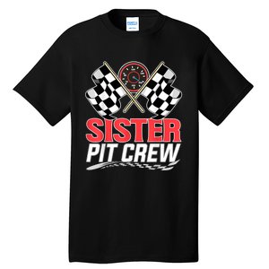 Sister Pit Crew Race Car Birthday Party Racing Family Tall T-Shirt