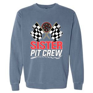 Sister Pit Crew Race Car Birthday Party Racing Family Garment-Dyed Sweatshirt