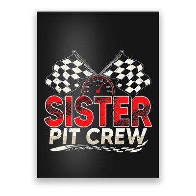 Sister Pit Crew Race Car Lover Racing Family Matching Funny Poster