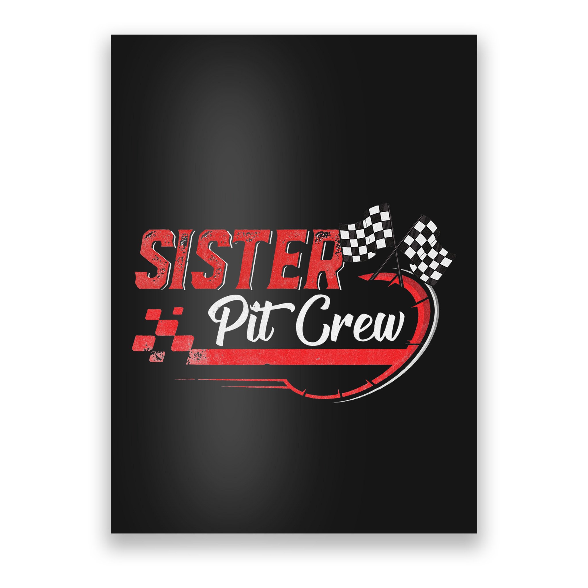 Sister Pit Crew Race Car Birthday Party Racing Family Poster