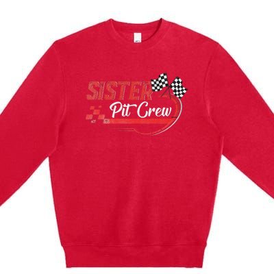 Sister Pit Crew Race Car Birthday Party Racing Family Premium Crewneck Sweatshirt