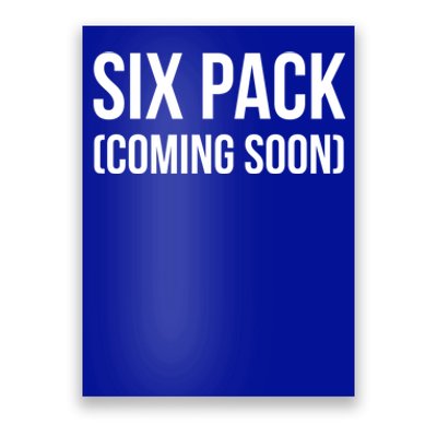 Six Pack Coming Soon Cute Gift Poster