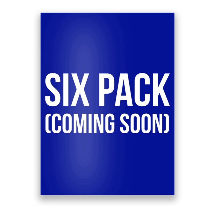 Six Pack Coming Soon Cute Gift Poster