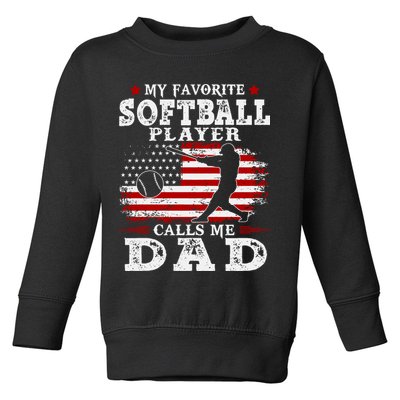 Softball Player Calls Me Dad Toddler Sweatshirt
