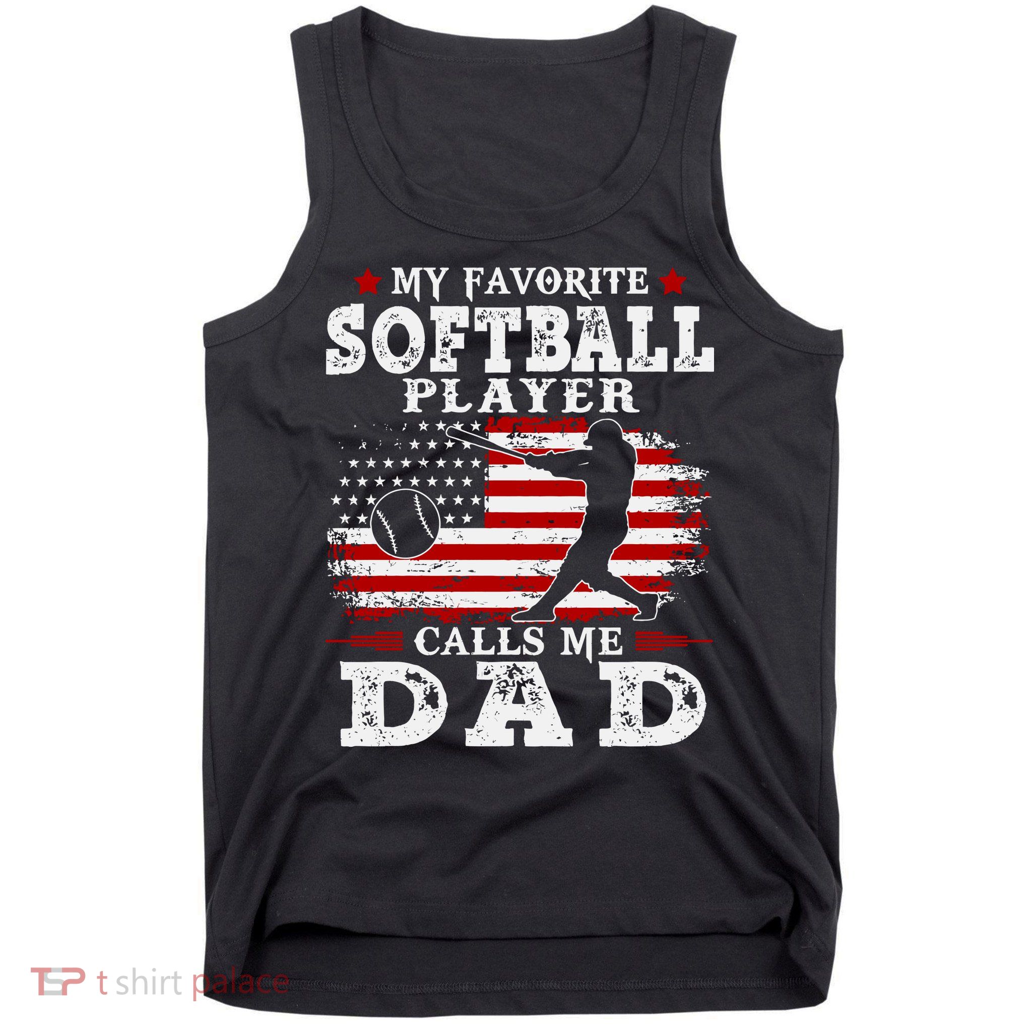 Softball Player Calls Me Dad Tank Top