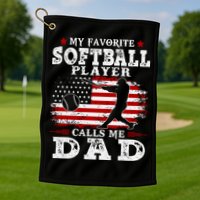 Softball Player Calls Me Dad Golf Towel