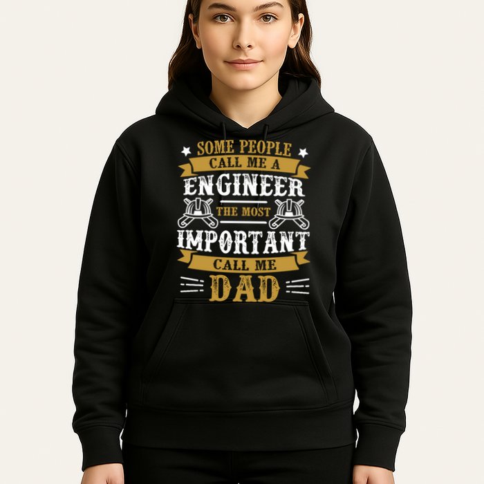 Some People Call Me A Engineer The Most Important Call Me Dad Gifts Hoodie