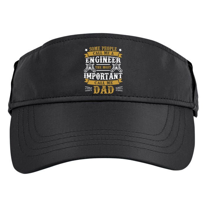 Some People Call Me A Engineer The Most Important Call Me Dad Gifts Adult Drive Performance Visor
