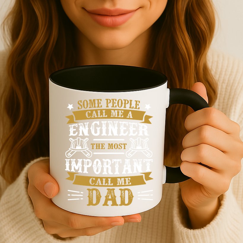 Some People Call Me A Engineer The Most Important Call Me Dad Gifts Mug