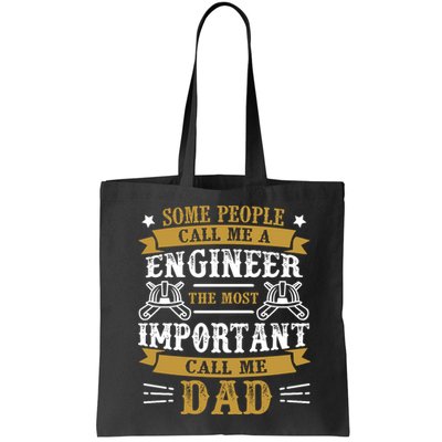 Some People Call Me A Engineer The Most Important Call Me Dad Gifts Bag