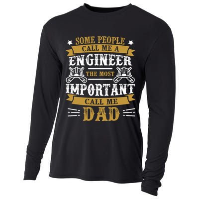 Some People Call Me A Engineer The Most Important Call Me Dad Gifts Cooling Performance Long Sleeve Crew