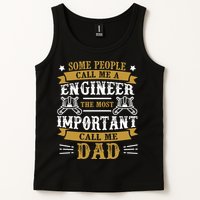 Some People Call Me A Engineer The Most Important Call Me Dad Gifts Tank Top