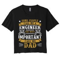 Some People Call Me A Engineer The Most Important Call Me Dad Gifts Crop Top