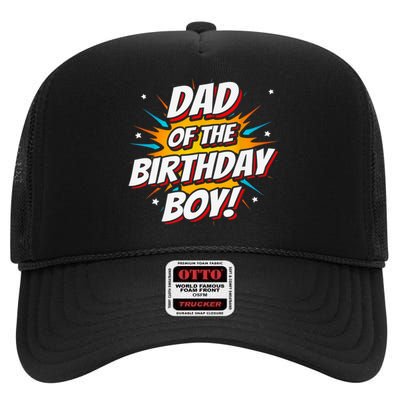 Superhero Party - Comics Birthday - Dad of Birthday Boy High Crown Mesh Back Trucker Hat