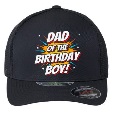 Superhero Party - Comics Birthday - Dad of Birthday Boy Flexfit Unipanel Trucker Cap