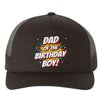 Superhero Party - Comics Birthday - Dad of Birthday Boy Yupoong Adult 5-Panel Trucker Hat