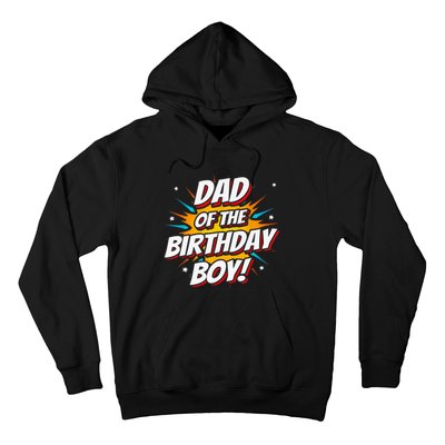 Superhero Party - Comics Birthday - Dad of Birthday Boy Hoodie