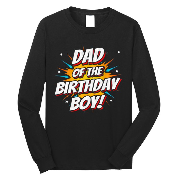 Superhero Party - Comics Birthday - Dad of Birthday Boy Long Sleeve Shirt