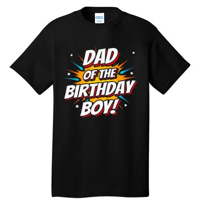 Superhero Party - Comics Birthday - Dad of Birthday Boy Tall T-Shirt