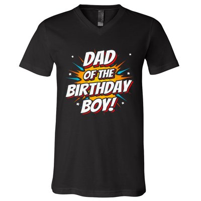 Superhero Party - Comics Birthday - Dad of Birthday Boy V-Neck T-Shirt