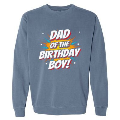 Superhero Party - Comics Birthday - Dad of Birthday Boy Garment-Dyed Sweatshirt