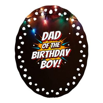 Superhero Party - Comics Birthday - Dad of Birthday Boy Ceramic Oval Ornament