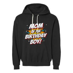 Superhero Party - Comics Birthday - Mom of Birthday Boy Garment-Dyed Fleece Hoodie