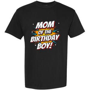 Superhero Party - Comics Birthday - Mom of Birthday Boy Garment-Dyed Heavyweight T-Shirt