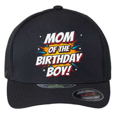 Superhero Party - Comics Birthday - Mom of Birthday Boy Flexfit Unipanel Trucker Cap