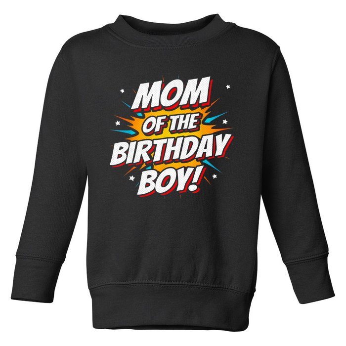 Superhero Party - Comics Birthday - Mom of Birthday Boy Toddler Sweatshirt