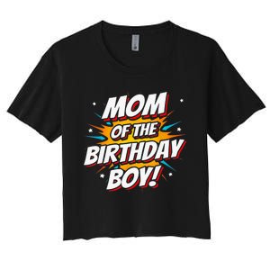 Superhero Party - Comics Birthday - Mom of Birthday Boy Women's Crop Top Tee