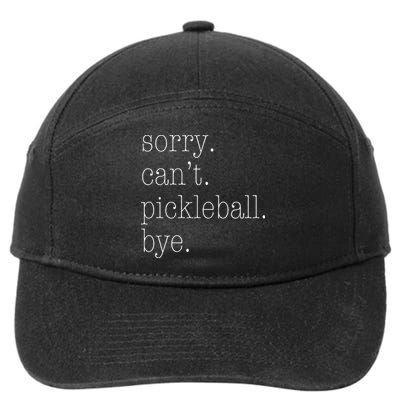 Sorry Pickleball Cant. Funny Pickleball 7-Panel Snapback Hat
