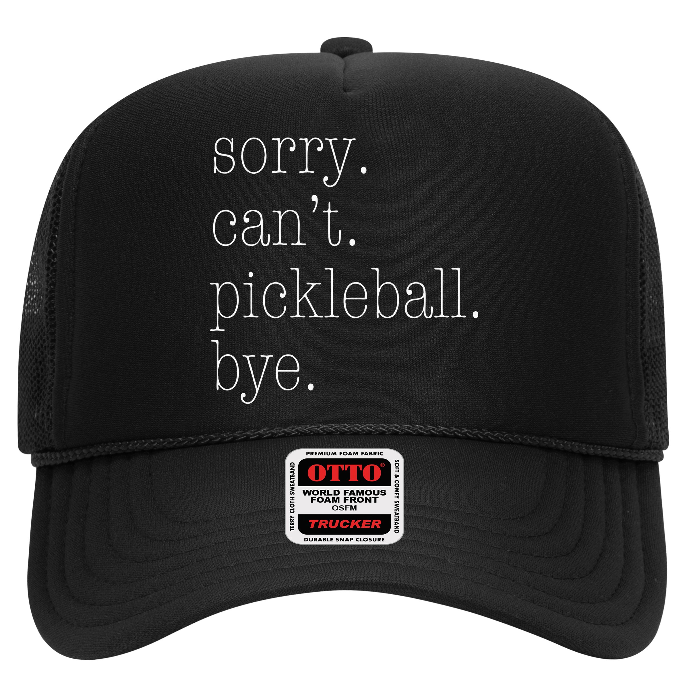 Sorry Pickleball Cant. Funny Pickleball Hat