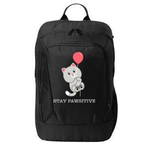 Stay Pawsitive Cute Kitten Cat Lovers Funny Gift City Backpack