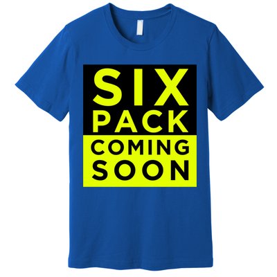 Six Pack Coming Soon Funny Abdominal Muscles Movie Preview Gift Premium T-Shirt