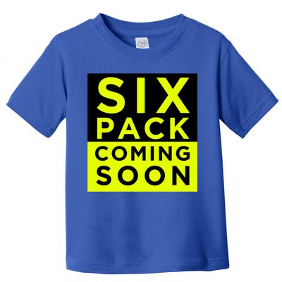 Six Pack Coming Soon Funny Abdominal Muscles Movie Preview Gift Toddler T-Shirt