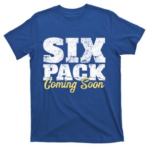 Six Pack Coming Soon Funny Workout Gym Exercise Meaningful Gift T-Shirt