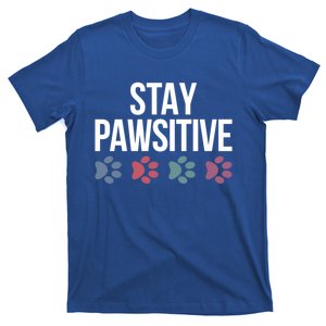 Stay Pawsitive Cute Gift T-Shirt