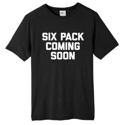 Six Pack Coming Soon Cute Gift Funny Saying Cool Gym Workout Gift Tall Fusion ChromaSoft Performance T-Shirt