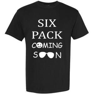 Six Pack Coming Soon Funny Abs Cute Gift Garment-Dyed Heavyweight T-Shirt