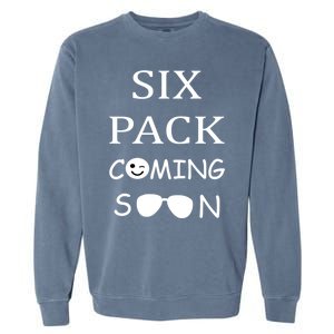 Six Pack Coming Soon Funny Abs Cute Gift Garment-Dyed Sweatshirt