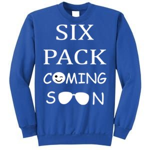 Six Pack Coming Soon Funny Abs Cute Gift Sweatshirt