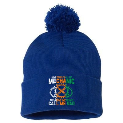 Some People Call Me Mechanic The Most Important Call Me Dad Gift Pom Pom 12in Knit Beanie