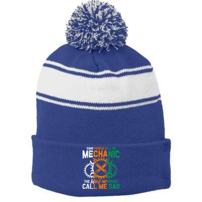 Some People Call Me Mechanic The Most Important Call Me Dad Gift Stripe Pom Pom Beanie