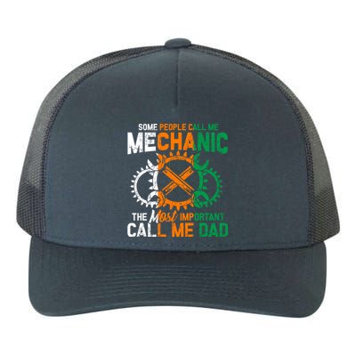 Some People Call Me Mechanic The Most Important Call Me Dad Gift Yupoong Adult 5-Panel Trucker Hat