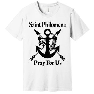 Saint Philomena Catholic St Anchor Image Lily Arrows Premium T-Shirt